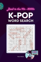 K-Pop Word Search: A Nostalgic Journey through the Golden Era of Korean Pop Culture in the 90s and 2000s 1738912485 Book Cover