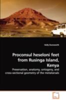 Proconsul heseloni feet from Rusinga Island, Kenya: Preservation, anatomy, ontogeny, and cross-sectional geometry of the metatarsals 3639105435 Book Cover
