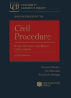 2025 Supplement to Civil Procedure, 6th, Rules, Statutes, and Recent Developments (University Casebook Series) B0FHJ8RDLT Book Cover