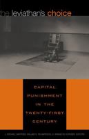 The Leviathan's Choice: Capital Punishment in the Twenty-First Century 0847697304 Book Cover