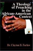 A Theology of Preaching in the African-American Context 1891773615 Book Cover