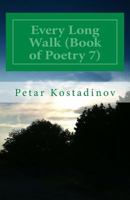 Every Long Walk (Book of Poetry 7) 1475242166 Book Cover