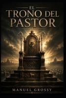 EL TRONO DEL PASTOR: Libro tercero de la trilogía La máquina sagrada (Spanish Edition) B0HBS27ZN3 Book Cover