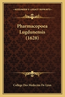 Pharmacopoea Lugdunensis (1628) 1120673208 Book Cover