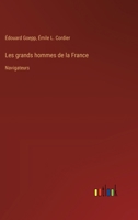 Les grands hommes de la France: Navigateurs 3385013917 Book Cover