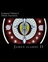 Compass: Volume One: Divine Ascension 1414054017 Book Cover