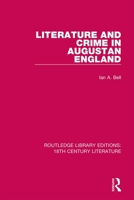 Literature and Crime in Augustan England 0367818914 Book Cover