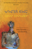 The Winter King (Lost Horse Press Contemporary Ukrainian Poetry) B0CB4WVDG8 Book Cover