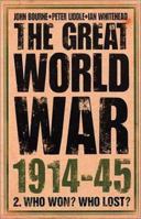 The Great World War 1914-1945: 2. Who Won? Who Lost? (Great World War 1914-45) 0007116330 Book Cover