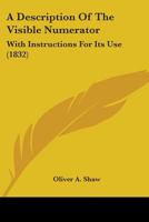 A Description Of The Visible Numerator: With Instructions For Its Use 1436724430 Book Cover