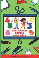 Matemáticas Simples para Niños B08WPC4HYL Book Cover