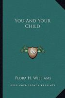 You And Your Child 1163821543 Book Cover