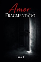 Amor Fragmentado (Portuguese Edition) B0GML9XN75 Book Cover