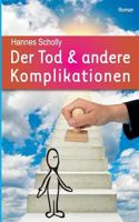 Der Tod & andere Komplikationen 3744892859 Book Cover