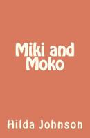 Miki and Moko 1466456906 Book Cover