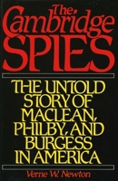 Cambridge Spies: The Untold Story of McLean, Philby, and Burgess 1568330065 Book Cover