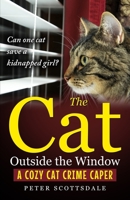 The Cat Outside the Window: A Cozy Cat Crime Caper B0BZFG3FD4 Book Cover