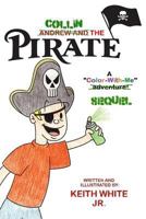 Collin the Pirate: A "color-With-Me" Adventure 149972828X Book Cover