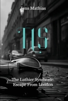 The Luthier Syndicate: Escape From London B0H131GMMB Book Cover
