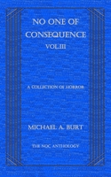 No One of Consequence Vol.III B0BZFP38XK Book Cover