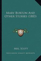 Mary Burton, and Other Stories 1120324378 Book Cover