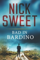 Bad In Bardino: Large Print Edition 1034732935 Book Cover