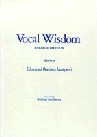 Vocal Wisdom: Maxims of Giovanni Battista Lamperti 0800880234 Book Cover