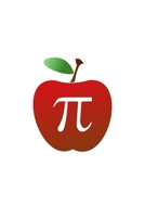 Fun Math Apple Pi Pun Notebook: Blank Lined Journal (Best Student or Teacher Gift): 6 x 9 inches // 120 Lined Blank Pages // College Ruled 1707708568 Book Cover