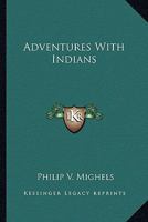 Adventures with Indians 1162784717 Book Cover