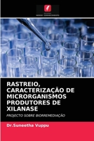 Screening, Caratterizzazione Dei Microrganismi Produttori Di Xilanasi 6202903082 Book Cover