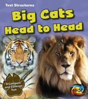 Big Cats Head to Head: A Compare and Contrast Text 1484604148 Book Cover