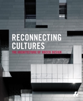 Reconnecting Cultures: The Architecture of Rocco Design 1908967005 Book Cover