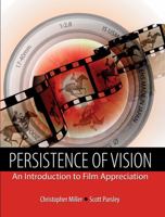 Persistence of Vision: An Introduction to Film Appreciation 1465298843 Book Cover