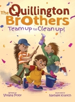 The Quillington Brothers: Team Up to Clean Up B0GQY5S1R1 Book Cover