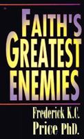Faith's greatest enemies 0892749202 Book Cover