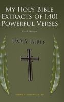 My Holy Bible Extracts of 1,401 Powerful Verses: Third Edition 1685268919 Book Cover