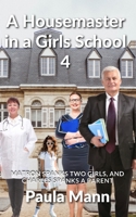 A Housemaster in a Girls School 4: Matron spanks two girls, and Charles spanks a parent B0B28HWF16 Book Cover