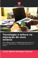 Tecnologia e leitura na educação do novo milénio 6206622193 Book Cover