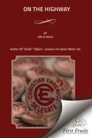 On The Highway: The Bible For The Children, From Genesis To Revelation. Illustrated By Object - Lessons, Chalk - Talks, Sand-Board, And Stories For ... And Mothers. Also For Supplementary Work 1621714098 Book Cover