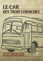 Le car des trois corniches (French Edition) B0CJN4BCCW Book Cover