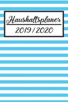 Haushaltsplaner 2019 / 2020: Haushaltsplaner 2019 2020 | Putzplan A5, Haushaltskalender, Timer, Uni Planer (German Edition) 1688763937 Book Cover