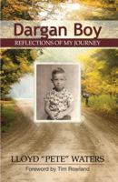 Dargan Boy: Reflections of My Journey 0976159791 Book Cover