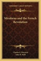 Mirabeau and the French revolution 1018757775 Book Cover