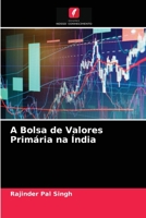 A Bolsa de Valores Primária na Índia 6202957964 Book Cover