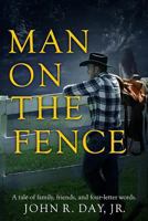 Man on the Fence 1944378014 Book Cover