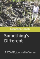 Something's Different: A COVID Journal in Verse B09KF63S8W Book Cover