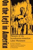 On the Left in America: Memoirs of the Scandinavian-American Labor Movement 0809321041 Book Cover