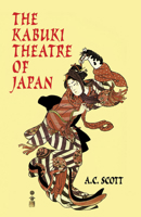 The Kabuki Theatre of Japan B00398TNV2 Book Cover
