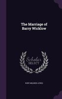 The Marriage Of Barry Wicklow 1167216377 Book Cover