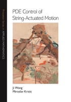 Pde Control of String-Actuated Motion 0691233497 Book Cover